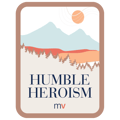 Humble Heroism