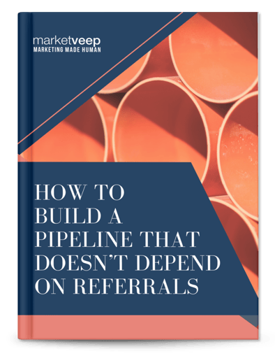 build a pipeline that doesn’t depend on referrals mock up